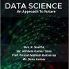 Data Science : An Approach To Future