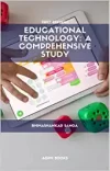 Educational Technology: A Comprehensive Study