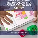 Educational Technology: A Comprehensive Study