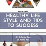 HEALTHY LIFE STYLE AND TIPS TO SUCCESS