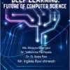 DEEP LEARNING: FUTURE OF COMPUTER SCIENCE