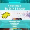 A Brief Guide To Big Data & Hadoop