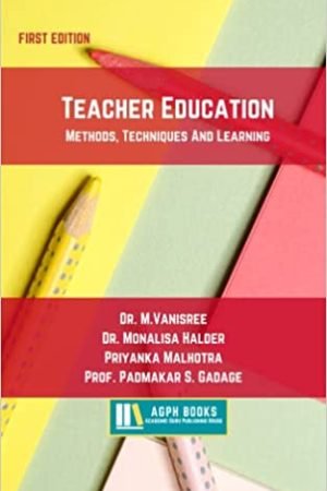Teacher Education: Methods, Techniques And Learning