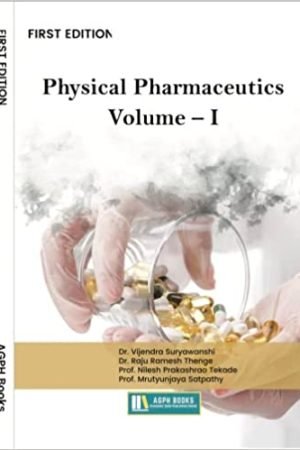 Physical Pharmaceutics Volume – I