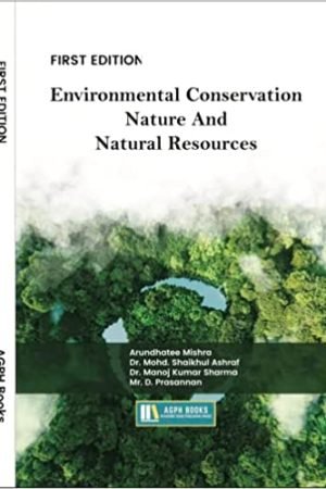 Environmental Conservation: Nature And Natural Resources
