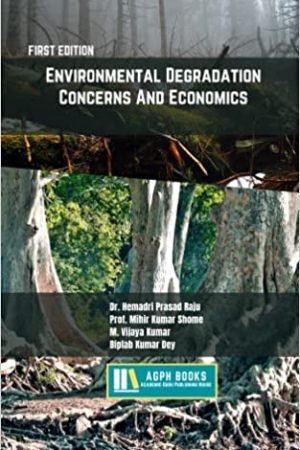Environmental Degradation, Concerns And Economics
