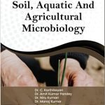Soil, Aquatic And Agricultural Microbiology