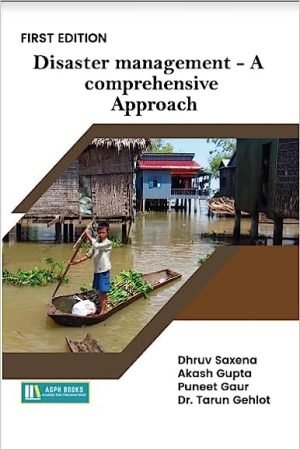 Disaster management - A comprehensive Approach AGPH Books