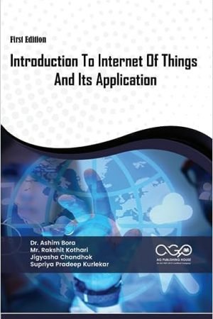 Introduction To Internet Of Things And Its Application AGPH Books