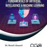 Fundamentals of Artificial Intelligence & Machine Learning