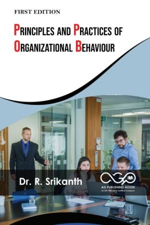 Principles and Practices of Organizational Behaviour