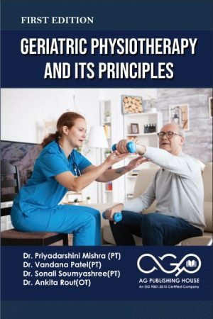 Geriatric Physiotherapy And Its Principles AGPH Books