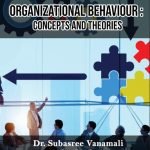 Organizational Behaviour: Concepts and Theories
