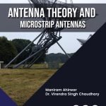 Antenna Theory and Microstrip Antennas