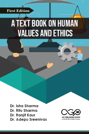 A Text Book On Human Values And Ethics