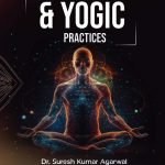 Anatomy-Physiology & Yogic Practices