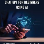 Fundamentals Of Chat GPT For Beginners Using AI