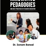 Innovative Pedagogies and Best Practices in Teacher Education