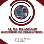 AI, ML, DS AND IOT-ADVANCEMENTS AND EMERGING TRENDS