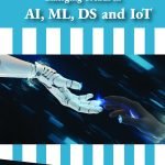 Emerging Trends in AI, ML, DS and IoT