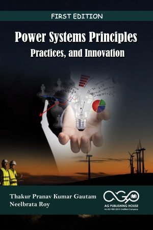 Power Systems: Principles, Practices, and Innovation