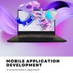 Mobile Application Development- A practitioners Approach