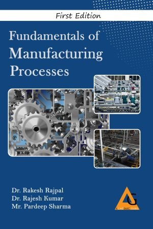 Fundamentals of Manufacturing Processes