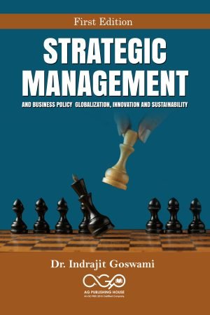 Strategic Management and Business Policy- Globalization, Innovation and Sustainability