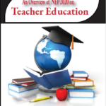 An Overview of NEP 2020 on Teacher Education
