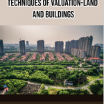 Techniques Of Valuation-Land And Buildings