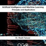 Artificial Intelligence and Machine Learning - Principles and Applications