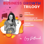 The Business Growth Trilogy (Digital Strategies, Psychology of Consumer Behaviour & Festive Marketing)