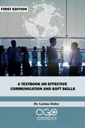 A Textbook On Effective Communication and Soft Skills