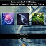 Fundamentals of Cell Biology, Genetics, Molecular Biology, Evolution, and Ecology