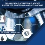 Fundamentals of Materials Science: Properties, Processing, and Applications