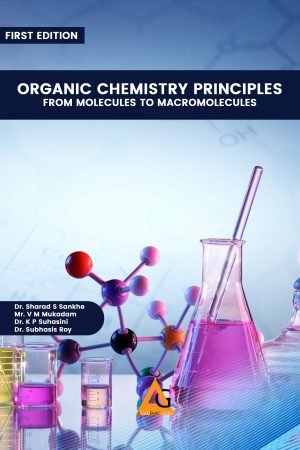 Organic Chemistry Principles: From Molecules to Macromolecules