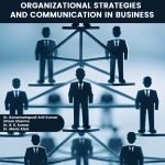Organizational Strategies and Communication in Business