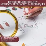 Research Methodology- Methods, Approaches & Techniques