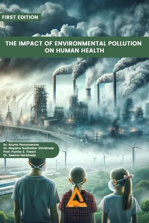 The Impact of Environmental Pollution on Human Health
