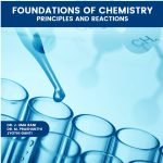 Foundations of Chemistry- Principles and Reactions