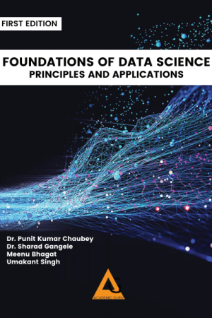 Foundations of Data Science- Principles and Applications