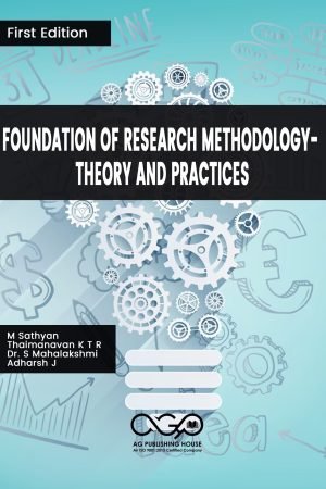 Foundation of Research Methodology- Theory and Practices