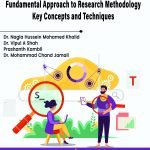 Fundamental Approach to Research Methodology: Key Concepts and Techniques
