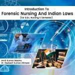 Introduction To Forensic Nursing And Indian Laws