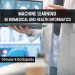 Machine Learning In Biomedical And Health Informatics