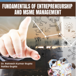 Fundamentals of Entrepreneurship and MSME Management