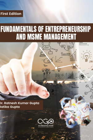 Fundamentals of Entrepreneurship and MSME Management