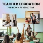 Teacher Education: An Indian Perspective