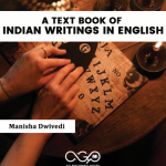A TEXT BOOK OF INDIAN WRITINGS IN ENGLISH