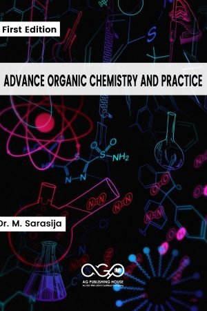 Advance Organic Chemistry and Practice